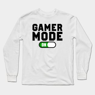 Gamer mode ON Long Sleeve T-Shirt